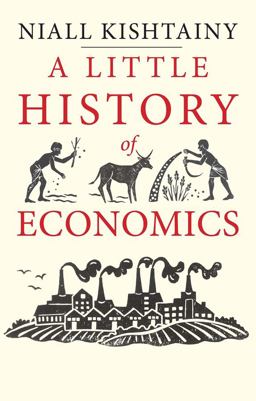 Little History of Economics  9780300206364 Front Cover