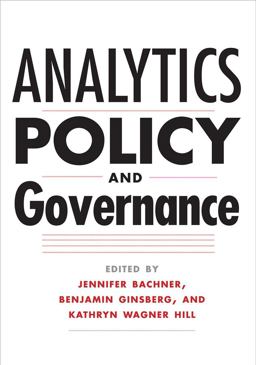 Analytics, Policy, and Governance  9780300208399 Front Cover