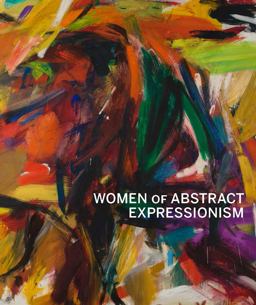 Women of Abstract Expressionism  9780300208429 Front Cover