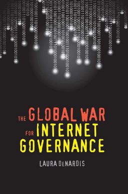 Global War for Internet Governance  9780300212525 Front Cover