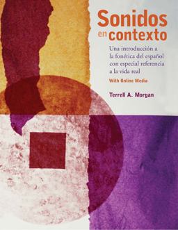 Sonidos En Contexto / Sounds in Context: Una introducción a la fonética del español con especial referencia a la vida real / An Introduction to Spanish Phonetics with Special Reference to Rea  9780300214437 Front Cover