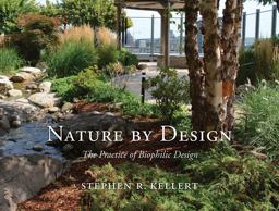 Nature by Design The Practice of Biophilic Design  9780300214536 Front Cover