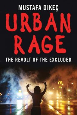 Urban Rage The Revolt of the Excluded  9780300214949 Front Cover