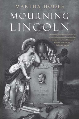 Mourning Lincoln  9780300219753 Front Cover