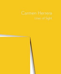 Carmen Herrera Lines of Sight  9780300221862 Front Cover