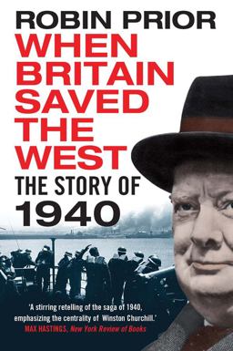 When Britain Saved the West The Story Of 1940  9780300226430 Front Cover