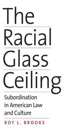 The Racial Glass Ceiling The Racial Glass Ceiling
