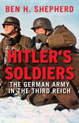 Hitler's Soldiers The German Army in the Third Reich  9780300228809 Front Cover