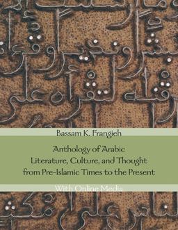 Anthology of Arabic Literature, Culture, and Thought from Pre-Islamic Times to the Present With Online Media  9780300228878 Front Cover
