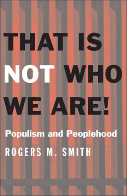 That Is Not Who We Are! Populism and Peoplehood  9780300229394 Front Cover