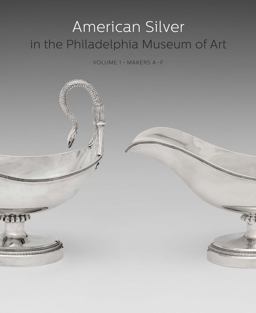 American Silver in the Philadelphia Museum of Art