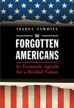 Forgotten Americans An Economic Agenda for a Divided Nation  9780300230369 Front Cover