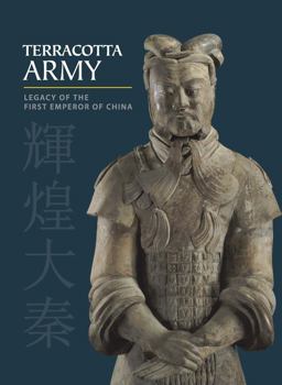 Terracotta Army Legacy of the First Emperor of China  9780300230567 Front Cover