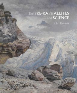 The Pre-Raphaelites and Science The Pre-Raphaelites and Science