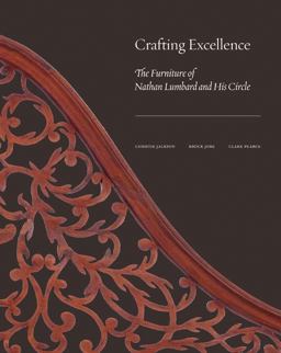 Crafting Excellence The Furniture of Nathan Lumbard and His Circle  9780300232950 Front Cover