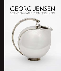 Georg Jensen Scandinavian Design for Living  9780300232998 Front Cover