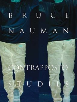 Bruce Nauman Contrapposto Studies  9780300233094 Front Cover