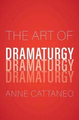 Art of Dramaturgy  9780300233698 Front Cover