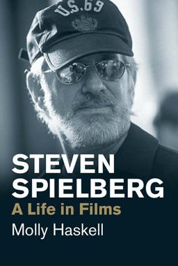 Steven Spielberg A Life in Films  9780300234473 Front Cover