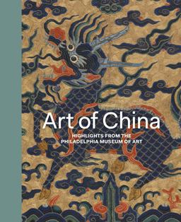 Art of China Highlights from the Philadelphia Museum of Art  9780300237108 Front Cover