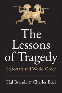 Lessons of Tragedy Statecraft and World Order  9780300238242 Front Cover