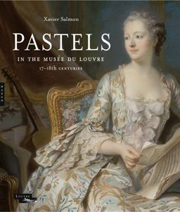 Pastels in the Musï¿½e du Louvre 17th and 18th Centuries  9780300238631 Front Cover