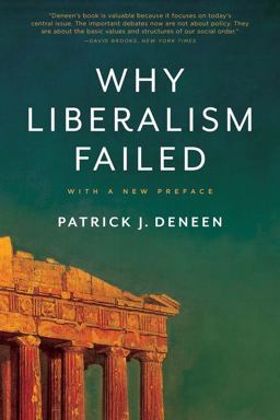 Why Liberalism Failed  9780300240023 Front Cover