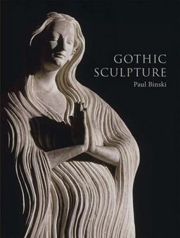 Gothic Sculpture Gothic Sculpture