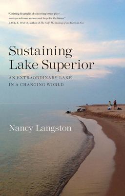Sustaining Lake Superior: An Extraordinary Lake in a Changing World  9780300244519 Front Cover