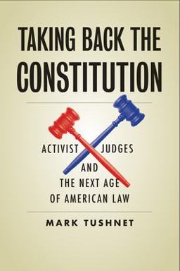 Taking Back the Constitution Activist Judges and the Next Age of American Law  9780300245981 Front Cover