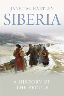 Siberia A History of the People  9780300246421 Front Cover