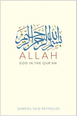 Allah: God in the Qur'an  9780300246582 Front Cover