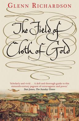 The Field of Cloth of Gold The Field of Cloth of Gold