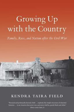 Growing up with the Country Family, Race, and Nation after the Civil War  9780300248395 Front Cover