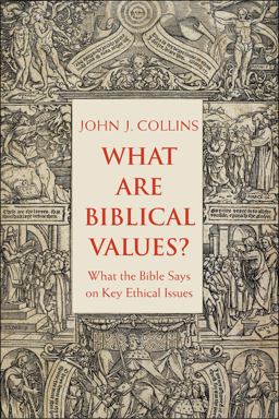 What Are Biblical Values? What Are Biblical Values?
