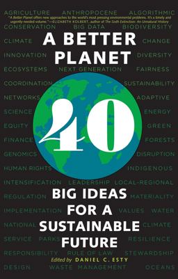 A Better Planet: Forty Big Ideas for a Sustainable Future  9780300255225 Front Cover
