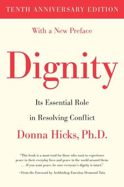 Dignity Its Essential Role in Resolving Conflict  9780300261424 Front Cover