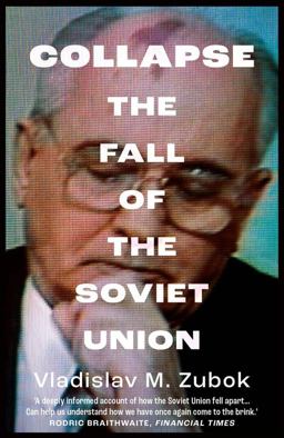 Collapse The Fall of the Soviet Union  9780300268171 Front Cover