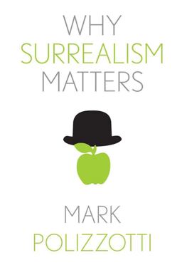 Why Surrealism Matters