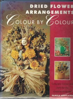 Dried Flower Arrangements Colour by Colour