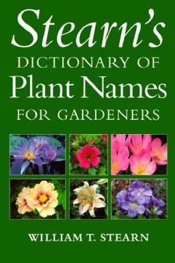 Stearn's Dictionary of Plant Names for Gardeners