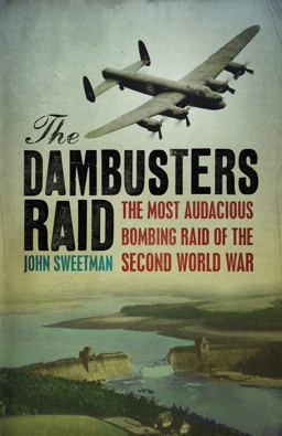 The Dambusters Raid The Dambusters Raid