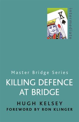 Killing Defence at Bridge 3rd 9780304357772 Front Cover