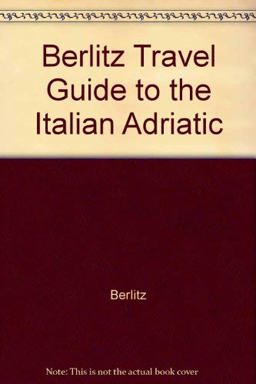 Berlitz Travel Guide to the Italian Adriatic Berlitz Travel Guide to the Italian Adriatic