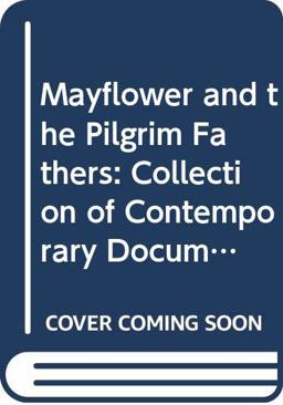 The Mayflower and the Pilgrim Fathers