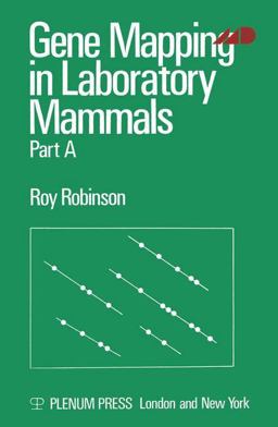 Gene Mapping in Laboratory Mammals: Part A Gene Mapping in Laboratory Mammals: Part A