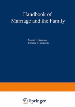 Handbook of Marriage and the Family  9780306419676 Front Cover