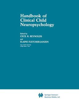 Handbook of Clinical Child Neuropsychology  9780306428791 Front Cover