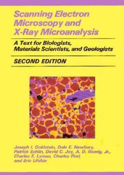 Scanning Electron Microscopy and X-Ray Microanalysis