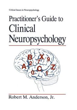 Practitioner's Guide to Clinical Neuropsychology